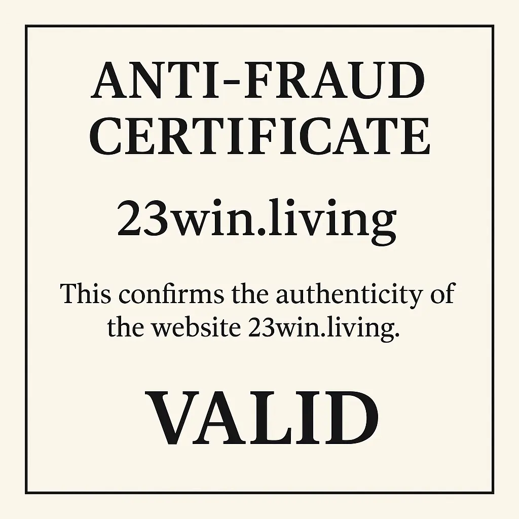 Anti-Fraud Certificate - Website 23win.living không phải trang giả mạo